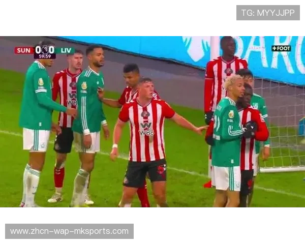 桑德兰主场迎战利物浦，光明球场不败金身迎卫冕冠军后防危机